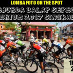 LOMBA FOTO on The Spot “Kejuaraan Balap Sepeda Singkawang Criterium 2017”